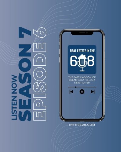 Real Estate in the 608: Season 7, Episode 6 – Ice Cream & Community on Atwood Avenue